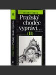 Pražský chodec vypráví II [Průvodce Prahou, vycházky po Praze, Praha, historie míst, ulice a domy, osobnosti, památky] - náhled