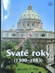 SVATÉ ROKY ( 1300 - 1983 ) - POLC Jaroslav V. - náhled