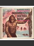 Dobrodružství doktora Haiga (edice: Maratón) (Yeti, Himaláje, dobrodružství, ilustrace Zdeněk Burian) - náhled