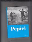 Pepíci (dramatické osudy československých i českých osobností polskýma očima) - náhled