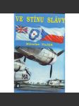 Ve stínu slávy (Bojový výcvik československých letců, příslušníků bombardovacích a dopravních jednotek RAF, ve Velké Británii v letech 1940 - 1946; letci, piloti, letectvo, 2. světová válka) HOL - náhled