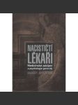 Nacističtí lékaři. Medicínské zabíjení a psychologie genocidy (genocida, nacismus) - náhled