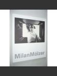 Milan Mölzer. Krátká cesta [český výtvarník] - náhled