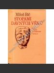 Stopami dávných věků. Mezi Nilem a Tigridem. Dějiny Mezopotámie, Sumer, Asýrie, Babylón, Přední Východ, Irák, Jordánsko - náhled