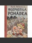 Rozpustilá pohádka (pohádky, mj. Bleší cirkus, Co si lidé povídali, Pan král jde do hajan; obálka a ilustrace Josef Bidlo) - náhled