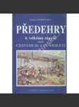 Předehry k velkému zápasu aneb Cestami 16. a 17. století. Obrazy ze života evropské a české společnosti v období reformace a náboženských válek 16. a počátku 17. stol. (kulturní dějiny, třicetiletá válka) - náhled
