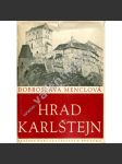 Hrad Karlštejn [středověký hrad, stavební vývoj, gotická architektura, Karel IV.](edice Umělecké památky, sv. 9) - náhled