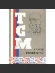 TGM Poselství (Tomáš G. Masaryk, biografie, politika, filozofie) - náhled