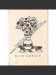 Klub umělců - neprodejný tisk členům, 1939 (bibliofilie, novoročenka, mj. K. Horký - Co bych letos chtěl k Ježíšku; Vl. Vančura - Česká kniha, V. Nezval - Divoké husy; ilustrace V. Špála, J. Zrzavý, Vlastimil Rada) - náhled