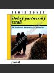 Dobrý partnerský vztah. Jak dosáhnout harmonického manželství (partnerské vztahy, muži a ženy) - náhled