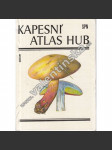 Kapesní atlas hub (edice: Obrazové atlasy) [houby našich lesů, houbaření, barevné ilustrace, mykologie] - náhled