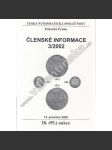 Členské informace 3/2002. Česká numismatická společnost (Numismatika, aukční katalog, mj. Chyboražba denáru Konráda I. z doby jeho údělné vlády na Brněnsku [Brno], Železné kříže II. třídy z roku 1939 - originály nebo falsa?) - náhled