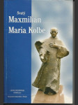 Svatý Maxmilián Maria Kolbe - náhled