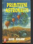 Primitivní astronauti - náhled
