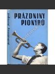 Prázdniny pionýrů (pionýři, táboření, turistika; zajímavá obálka) - náhled