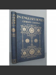 In English Homes. The Internal Character, Furniture, Adornments of some of The Most Notable Houses of England [Nejpozoruhodnější domy Anglie; anglická venkovská sídla, šlechtické hrady, zámky a paláce] - náhled