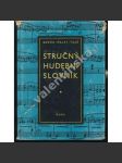 Stručný hudební slovník [hudební názvosloví, hl. italské, hudba, hudební nauka atd.] - náhled