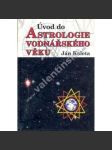 Úvod do Astrologie vodnářského věku (esoterika, okultismus) - náhled