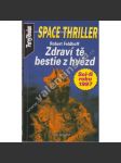 Zdraví tě bestie z hvězd (edice: Space thriller) [sci-fi, román] - náhled