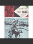 Lovci kožišin (Karavana, svazek 6) (dobrodružství, Kanada, ilustrace Zdeněk Burian) - náhled