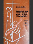 Morálna teológia - ii/a - špeciálna morálna teológia - 1. časť - vzťahy kresťana k bohu - günthör anselm - náhled