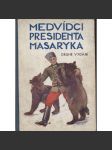 Medvídci presidenta Masaryka (II. rošířené vydání - kniha pro děti s ilustracemi) - náhled