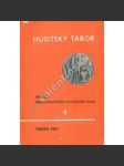 Husitský Tábor - Sborník husitského revolučního hnutí 4. (sborník muzea Tábor - idea míru a internacionální spolupráce v Husitství; Husité) - náhled