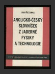 Anglicko-český slovníček z jaderné fysiky a technologie - náhled
