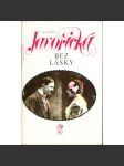 Bez lásky (Javořická) [román pro ženy] - náhled