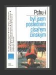 Byl jsem posledním císařem čínským - náhled