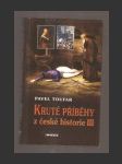 Kruté příběhy z české historie III. - náhled