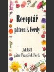 Receptář pátera F. Ferdy - náhled