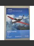 The Private Pilot´s Licence Course. Flying Training [učebnice pilota, létání] - náhled