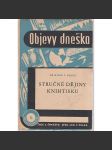 Stručné dějiny knihtisku. Objevy dneška [knihtisk, historie, tisk knih, Gutenberg apod.] - náhled