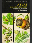 Atlas chorôb a škodcov ovocnín, viniča a zelenín - náhled