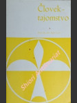ČLOVEK - TAJOMSTVO . Dnešný človek poznáva seba - LOTZ Johannes B. - náhled