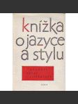 Knížka o jazyce a stylu soudobé české literatury (literatura, lingvistika, jazyk) - náhled