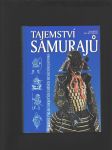 Tajemství samurajů (Přehledný výklad o bojových uměních feudálního Japonska) - náhled