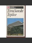 Trenčianské Teplice (Slovensko) - průvodce - náhled