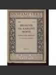 Bruncvík na Karlově mostě - [Praha Karlův most - socha] Edice Stopami věků - náhled