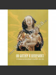 Od gotiky k renesanci. I .Úvodní svazek - Výtvarná kultura Moravy a Slezska 1400-1550 - náhled