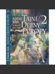 Tajné dějiny Evropy 2. Od renesance po XIX. století (historie, mj. Hieronymus Bosch, Alchymie, Paracelsus, Umění paměti, Jezuité, Giordano Bruno, John Dee, Jan Amos Komenský, Svobodní zednáři, Jules Verne) - náhled