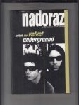 Nadoraz (Příběh The Velvet Underground) - náhled