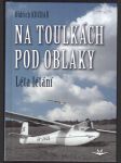 Na toulkách pod oblaky sk323. kuchař oldřich - náhled