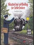 Skutečné příběhy ze železnice tylšar františek - náhled