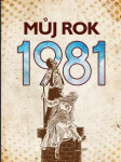 MŮJ ROK 1981 Komárková Kateřina - náhled