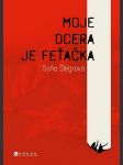 Moje dcera je feťačka šlégrová soňa - náhled