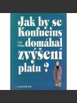 Jak by se Konfucius domáhal zvýšení platu? - náhled