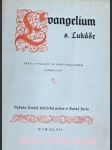 EVANGELIUM S. LUKÁŠE - Text a výklady ve znění Kralickém z roku 1593 - náhled