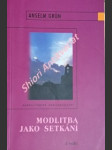 Modlitba jako setkání - grün anselm - náhled